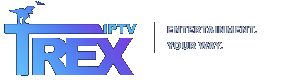 TREX IPTV — Entertainment. Your way.